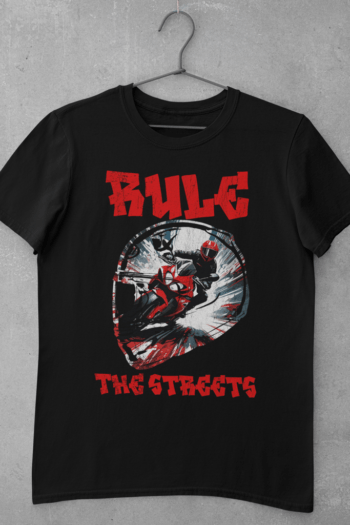 Rule the Streets - biker t shirt featuring original art of a biker and a biker quote